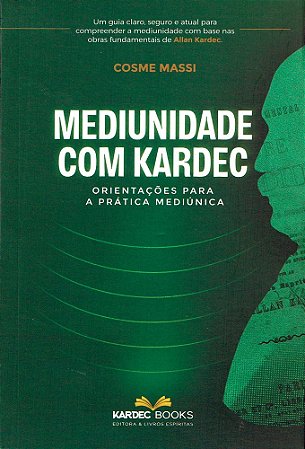 Mediunidade com Kardec - Orientações para a Prática Mediúnica