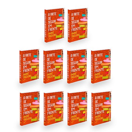 Kit 10 A Arte de Seguir em Frente