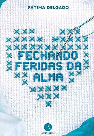 Fechando Feridas da Alma