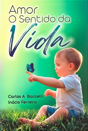 Amor - O Sentido da Vida