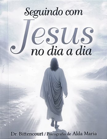 Seguindo com Jesus no Dia a Dia