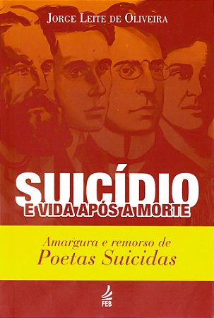 Suicídio e Vida Após a Morte: Amargura e Remorso de Poetas Suicidas