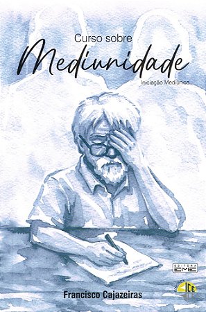 Curso sobre Mediunidade - Reedição Revista e Ampliada