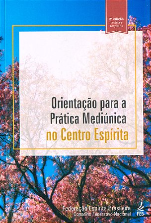 Orientação para a Prática Mediúnica no Centro Espírita