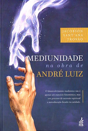 Mediunidade na obra de André Luiz