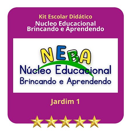 KIT NUCLEO BRINCANDO E APRENDENDO - JARDIM I