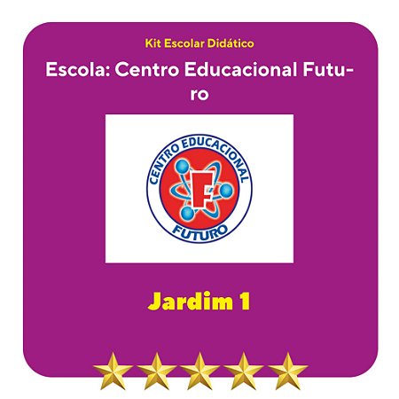 KIT FUTURO - TAPANÃ - JARDIM I