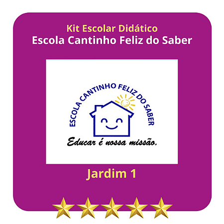 KIT CANTINHO FELIZ DO SABER - JARDIM I