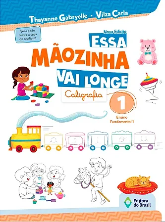 COLEGIO SANTA CATARINA DE SENA - ESSA MÃOZINHA VAI LONGE - CALIGRAFIA  - 1º ANO