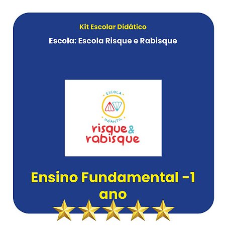 KIT ESCOLA RISQUE E RABISQUE  1º ANO