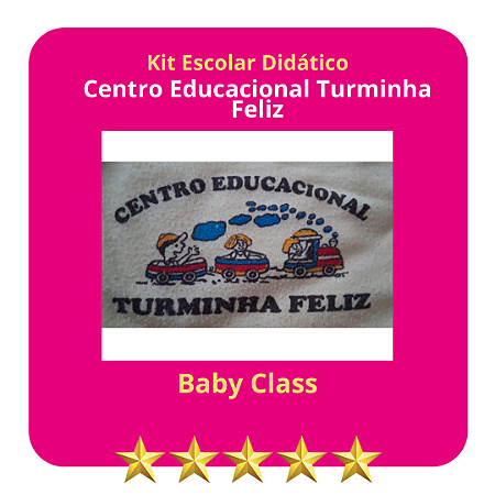 KIT CENTRO EDUCACIONAL TURMINHA FELIZ BABY CLASS