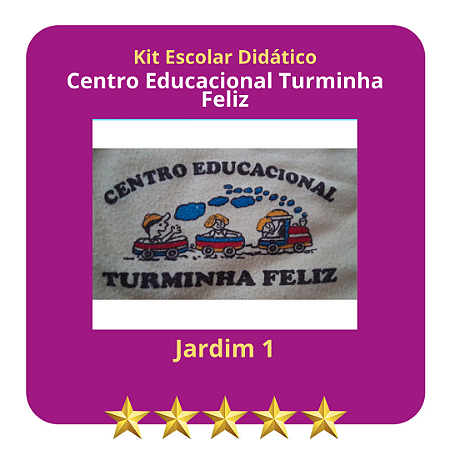 KIT CENTRO EDUCACIONAL TURMINHA FELIZ JARDIM I