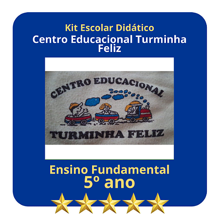 KIT CENTRO EDUCACIONAL TURMINHA FELIZ 5° ANO