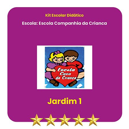 KIT ESCOLA COMPANHIA DA CRIANÇA JARDIM I