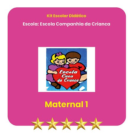 KIT ESCOLA COMPANHIA DA CRIANÇA  MATERNAL I