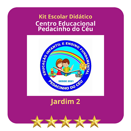 KIT EDUCAÇÃO PEDACINHO DO CÉU - JARDIM II