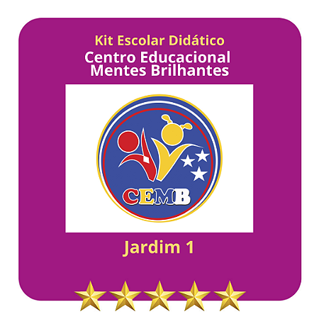 KIT CENTRO EDUCACIONAL MENTES BRILHANTES - JARDIM I
