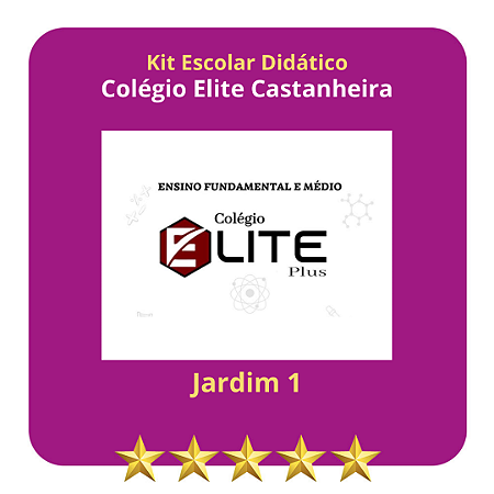 KIT COLEGIO ELITE CASTANHEIRA - JARDIM I
