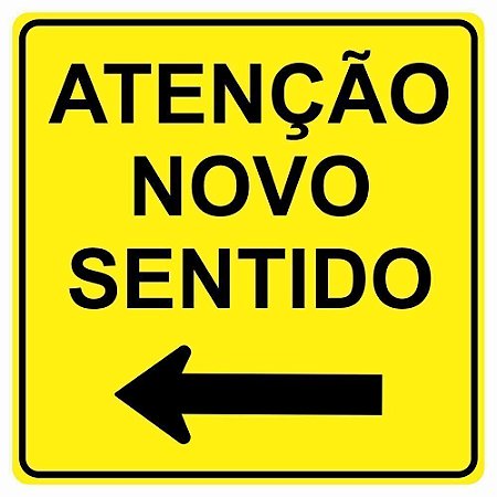 Placa atenção novo sentido à esquerda