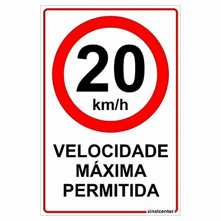 Placa de velocidade máxima permitida 20km/h
