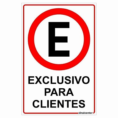 Placa estacionamento exclusivo para clientes
