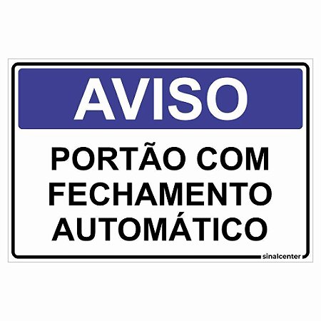 Placa aviso portão com fechamento automático