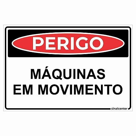 Placa perigo máquinas em movimento