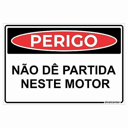 Placa perigo não dê a partida neste motor