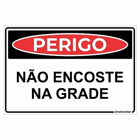 Placa perigo não encoste na grade