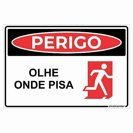 Placa perigo olhe onde pisa