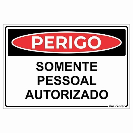 Placa perigo somente pessoal autorizado