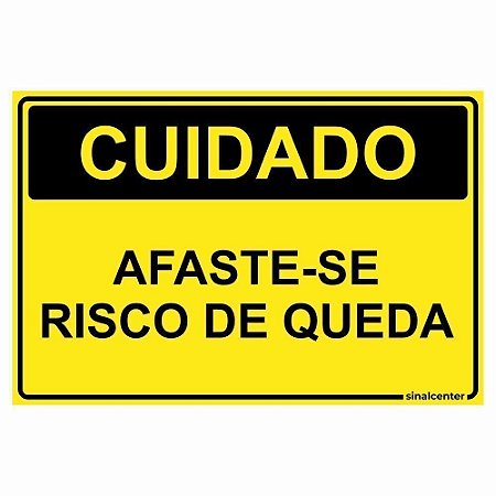 Placa cuidado afaste-se risco de queda