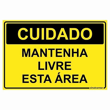 Placa cuidado mantenha livre esta área