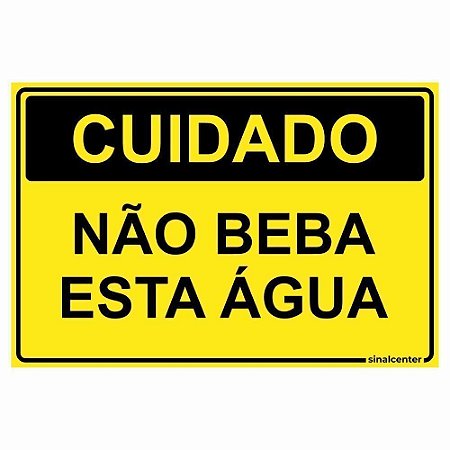 Placa cuidado não beba esta água