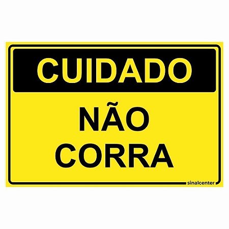 Placa cuidado não corra