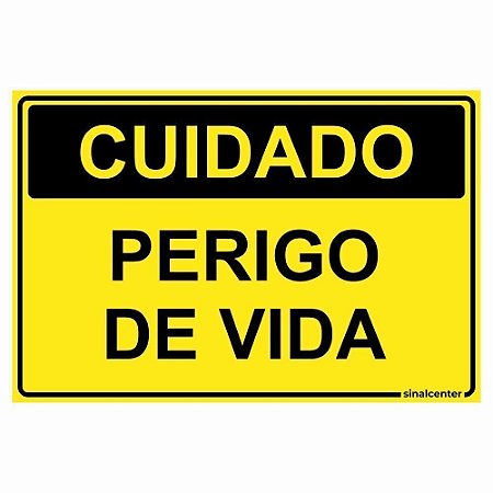 Placa cuidado perigo de vida