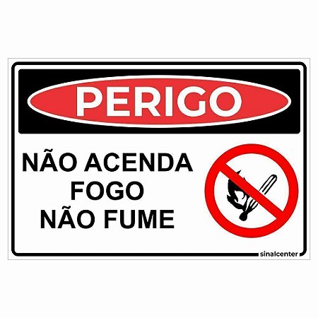 Placa perigo não acenda fogo não fume