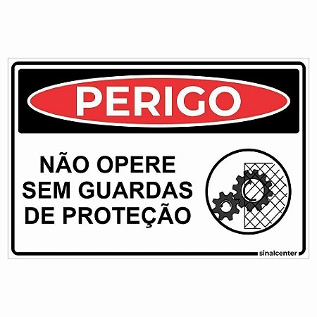 Placa perigo não opere sem guardas de proteção