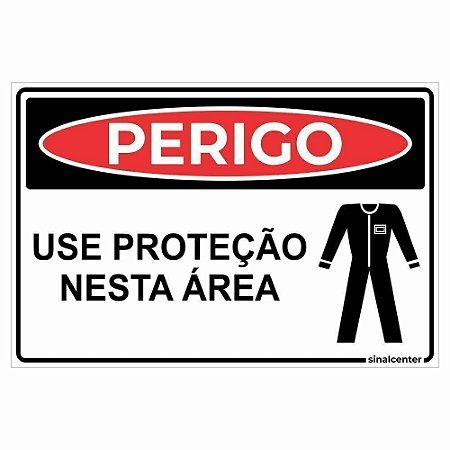 Placa perigo use proteção nesta área