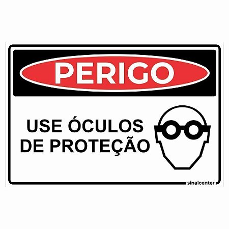 Placa perigo use óculos de proteção
