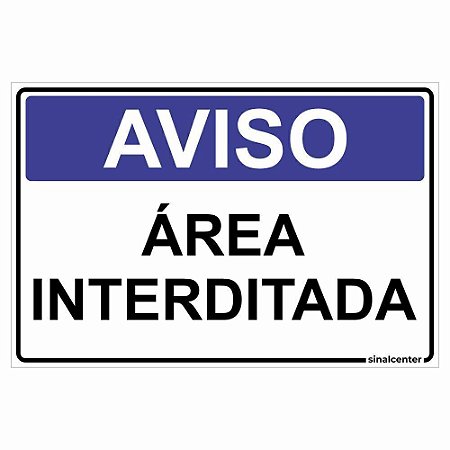 Placa aviso área interditada