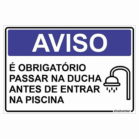 Placa aviso é obrigatório passar na ducha antes de entrar na piscina