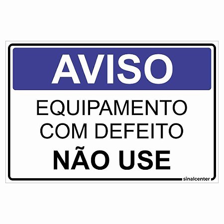 Placa aviso equipamento com defeito não use