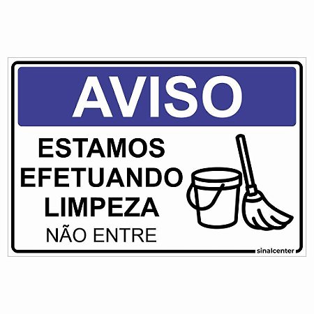 Placa aviso estamos efetuando limpeza não entre