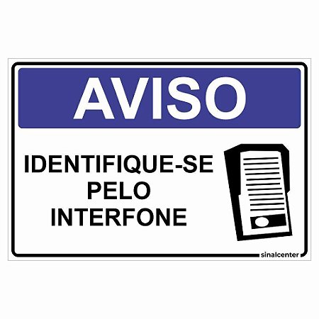 Placa aviso identifique-se pelo interfone