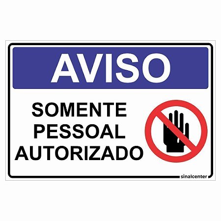 Placa aviso somente pessoal autorizado