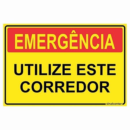 Placa de emergência utilize este corredor