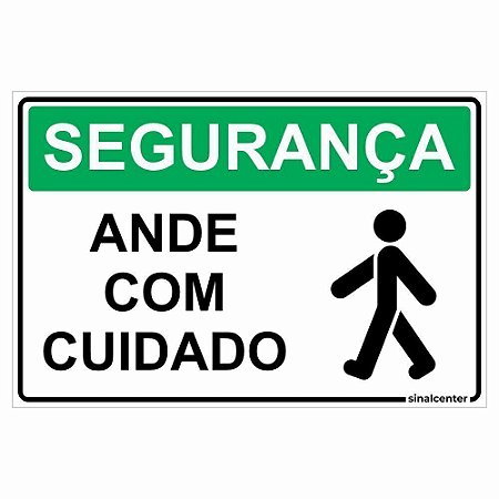 Placa segurança ande com cuidado