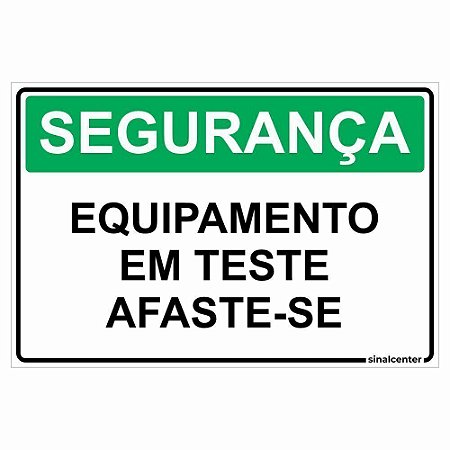 Placa segurança equipamento em teste afaste-se