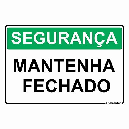Placa segurança mantenha fechado